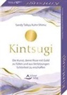 Sandy Taikyu Kuhn Shimu, Schirner Verlag - Kintsugi - Die Kunst, deine Risse mit Gold zu füllen und aus Verletzungen Schönheit zu erschaffen