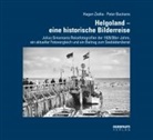 Peter Backens, Hagen Zielke - Helgoland - eine historische Bilderreise