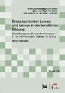 Simone Volgmann, Bernadette Dilger u a, Peter F E Sloane - Erlebnisorientiert Lehren und Lernen in der beruflichen Bildung