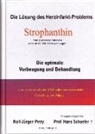 Rolf-Jürgen Petry - Strophanthin - Die Lösung des Herzinfarkt-Problems (eine pflanzliche Substanz ohne ernsthafte Nebenwirkungen)