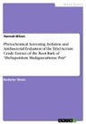 Hannah Bilson - Phytochemical Screening, Isolation and Antibacterial Evaluation of the Ethyl Acetate Crude Extract of the Root Bark of "Dichapetalum Madagascariense Poir"