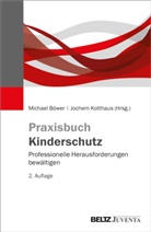 Michael Böwer, Kotthaus, Jochem Kotthaus - Praxisbuch Kinderschutz