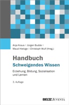 Jürgen Budde, Maud Hietzge, Maud Hietzge u a, Anja Kraus, Wulf, Christoph Wulf - Handbuch Schweigendes Wissen