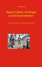 Richard Deiss - Sippel-Libbet, Schängel und Schlammbeiser