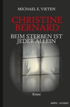 Michael E Vieten, Michael E. Vieten - Christine Bernard. Beim Sterben ist jeder allein