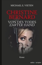 Michael E Vieten, Michael E. Vieten - Christine Bernard. Von des Todes zarter Hand