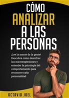Octavio Joel - Cómo Analizar A Las Personas