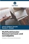 Juliana Dalbem Omodei, Renata P Rinaldi, Renata P. Rinaldi - Multifunktionaler Ressourcenraum und Lernobjekte
