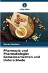 Worku Bedada - Pharmazie und Pharmakologie: Gemeinsamkeiten und Unterschiede