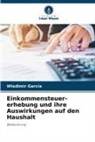 Wladimir García - Einkommensteuer- erhebung und ihre Auswirkungen auf den Haushalt