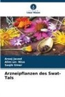 Arooj Javed, Alim-Un Nisa, Alim-un- Nisa, Saqib Umer - Arzneipflanzen des Swat-Tals