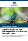 Zunay Fleites- Monzón, Abel Hernández-Muñoz - Orythocenosis in den immergrünen Wäldern des San Juan Peak