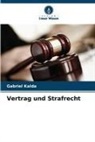 Gabriel Kalda - Vertrag und Strafrecht