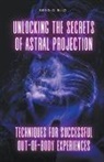 Sergio Rijo - Unlocking the Secrets of Astral Projection