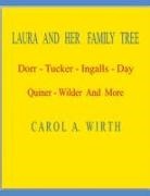 Carol A. Wirth - Laura and Her Family Tree