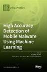 High Accuracy Detection of Mobile Malware Using Machine Learning