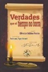 Por los Espíritus Tiago y Ferdinando, Gilvanize Balbino Pereira, J. Thomas MSc. Saldias - Verdades que el Tiempo no Borra