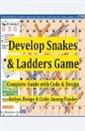 Anurag Pandey - Develop Snakes & Ladders Game Complete Guide with Code & Design