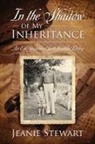 Jeanie Stewart - In the Shadow Of My Inheritance