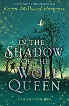 Kiran Millwood Hargrave, Kiran Millwood Hargrave - In the Shaow of the Wolf Queen