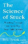 Britt Frank, Sasha Heinz - The Science of Stuck