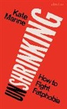 Kate Manne - Unshrinking