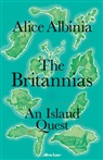 Alice Albinia - The Britannias