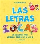 El Hematocrítico, El Hematocrito, ARIADNA REYES - PHONICS IN SPANISH-Las letras locas: Un abecedario para jugar y reír de la A a l a Z / Crazy Letters: An Alphabet Book to Play and Laugh From A To Z
