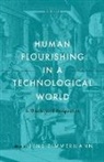 Jens (J. I. Packer Chair of Theology Zimmermann, Jens Zimmermann - Human Flourishing in a Technological World