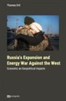 Thomas Ertl - Russia's expansion and energy war against the West