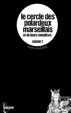 Collectif 26 Auteurs, Melmac collection Esprit Noir - Le Cercle des Polardeux marseillais
