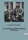 Gabriel Séailles - La méthode philosophique de Renan