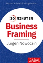 Jürgen Nowoczin - 30 Minuten Business Framing