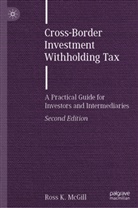 Ross K McGill, Ross K. McGill - Cross-Border Investment Withholding Tax