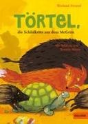 Wieland Freund, Kerstin Meyer, Kerstin Meyer - Törtel, die Schildkröte aus dem McGrün