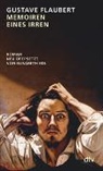 Gustave Flaubert - Memoiren eines Irren