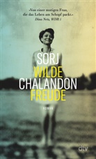 Sorj Chalandon - Wilde Freude