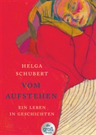 Helga Schubert - Vom Aufstehen