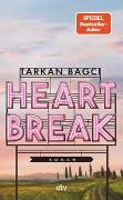 Tarkan Bagci - Heartbreak - Roman | Eine zeitgemäße Liebesgeschichte von Bestsellerautor, TV-Moderator und Podcast-Star Tarkan Bagci