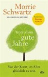 Morrie Schwartz, Rob Schwarzt - Trotz allem gute Jahre