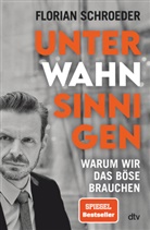 Florian Schroeder - Unter Wahnsinnigen