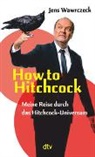 Jens Wawrczeck - How to Hitchcock