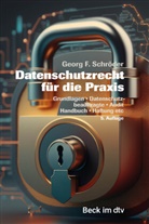 Georg F Schröder, Georg F (Dr.) Schröder, Georg F. Schröder - Datenschutzrecht für die Praxis