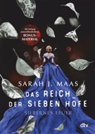 Sarah J Maas, Sarah J. Maas - Das Reich der sieben Höfe - Silbernes Feuer