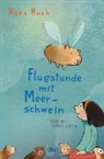 Nora Hoch, Susanne Göhlich - Flugstunde mit Meerschwein