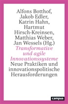 Alfons Botthof, Jakob Edler, Katrin Hahn, Katrin Hahn u a, Hi, Hartmut Hirsch-Kreinsen... - Transformative und agile Innovationssysteme