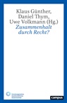 Klaus Günther, Daniel Thym, Uwe Volkmann - Zusammenhalt durch Recht?