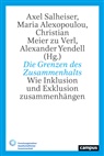 Maria Alexopoulou, Meier zu Ve, Christian Meier Zu Verl, Christian Meier zu Verl u a, Axel Salheiser, Alexander Yendell - Die Grenzen des Zusammenhalts