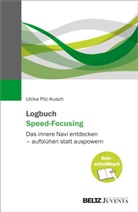 Ulrike Pilz-Kusch - Logbuch Speed-Focusing