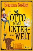Sebastian Niedlich - Otto in der Unterwelt